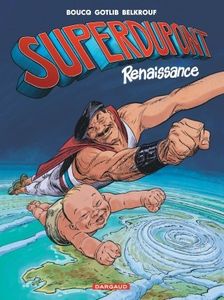 Superdupont Renaissance de Boucq, Gotlib et Belkrouf chez Dargaud.