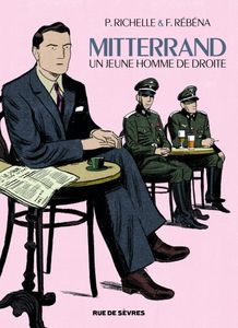 Mitterrand, un jeune homme de droite de Richelle et Rebena chez Rue de Sèvres.