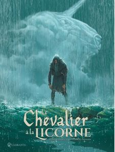 Le chevalier à la licorne de Stéphane Piatzszek et Guillaume Escalada Gonzalez chez Soleil.