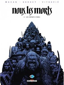 Nous, les morts tome 4 de Kordey et Macan chez Delcourt