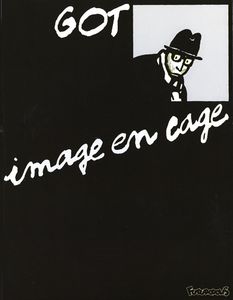 Les bonnes lectures d'Oncle Fumetti...Image en cage de Yves Got.