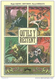 Qu'ils y restent de Riff Reb's, Pascal Mériaux et Régis Lejonc chez Les Editions de la Gouttière.