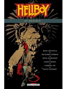 Hellboy 15 – Hellboy au Mexique de Collectif chez Delcourt.
