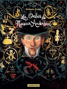 Andersen les ombres d'un conteur de Nathalie Ferlut chez Casterman.