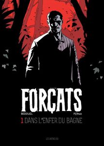 Forçats de Fabien Bedouel et Patrice Perna chez Les Arènes.