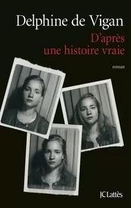 D'après une histoire vraie, Delphine de Vigan