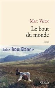 Le bout du monde de Marc Victor, Ed. JCLattès