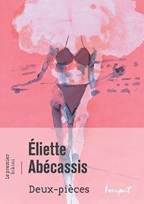 Eliette Abécassis, "Deux-pièces", Collection Incipit