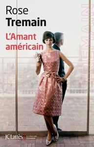 L'amant américain de Rose Tremain, JCLattès