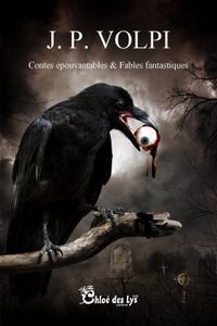 Christine Brunet a lu "Contes épouvantables & Fables fantastiques" de Joël P. Volpi