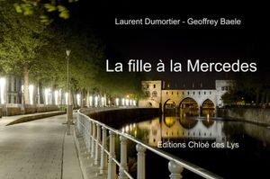 Laurent Dumortier présente "La fille à la Mercedes"