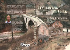 Deux extraits de "Les chemins oubliés " de Bertrand Maindiaux