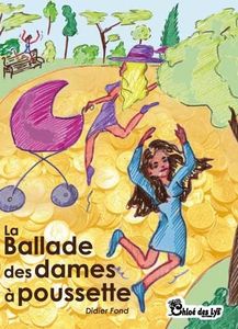Didier Fond nous propose un résumé et un extrait de son nouveau roman, La ballade des dames à poussette