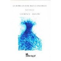 Philipe Desterbecq a lu "La robe en soie bleue ensablée" de Laurence Amaury