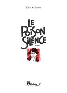 Dina Kathelyn nous présente son roman "Le poison silence"