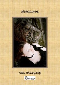 Hérodiade, le nouveau recueil de Sélène Wolfgang
