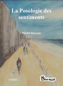 Marcelle Dumont a lu "La posologie des sentiments" de Michel Beuvens