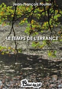 Présentation du nouveau livre de Jean-François Foulon, Le temps de l'errance