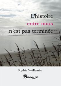 La patate bouquine a chroniqué "L'histoire entre nous n'est pas terminée" de Sophie Vuillemin