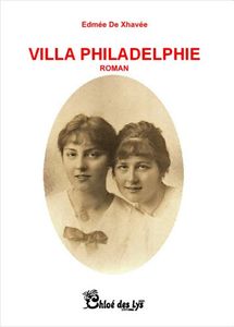 Jean-François Foulon a lu "Villa Philadelphie" d'Edmée de Xhavée