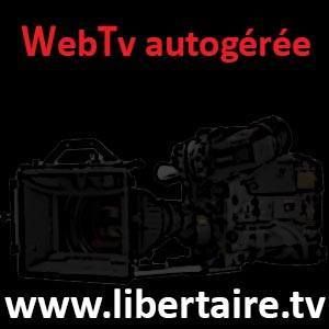Projet de création d’une Webtv Libertaire autogérée
