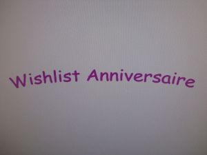 Wishlist de mon anniversaire !