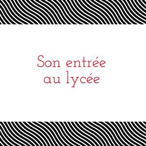 Son entrée au lycée