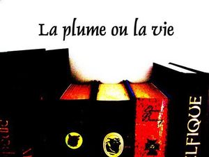 NOUVEAU PARTENAIRE - LA PLUME OU LA VIE (Blog littéraire)