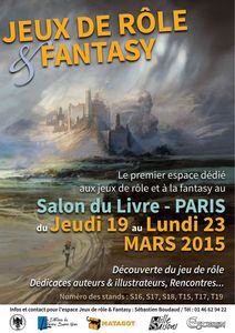 SALON DU LIVRE 2015, ESPACE JEU DE RÔLE ET FANTASY - Paris Expo du 19 au 23/03
