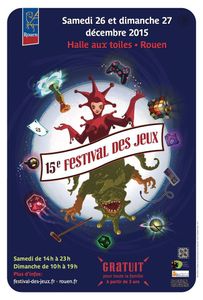 15ème FESTIVAL DES JEUX DE ROUEN - Les 26 et 27/12 à la Halle aux Toiles de Rouen
