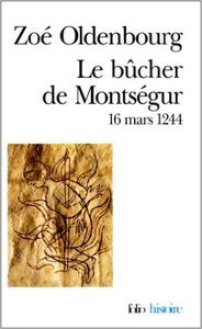 Le Bûcher de Montségur: (16 mars 1244)