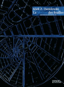 La Maison des feuilles, Mark Z. Danielewski (2000)