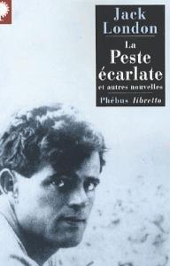 La Peste écarlate, Jack London (1912)