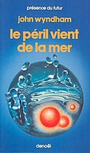 Le Péril vient de la mer, John Wyndham (1953)