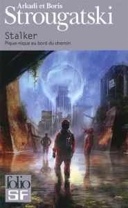 Stalker : pique-nique au bord du chemin, Arkadi et Boris Strougatski (1972)
