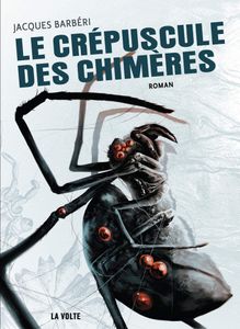 Le Crépuscule des Chimères, Jacques Barbéri (2002)
