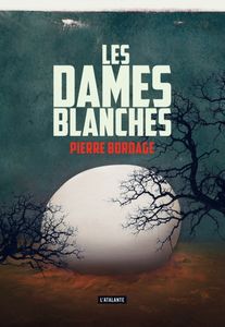 Les Dames blanches, Pierre Bordage (2015)