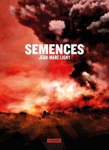 Semences, Jean-Marc Ligny (2015)