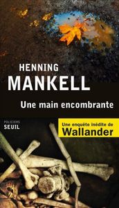 Une Main encombrante, Henning Mankell