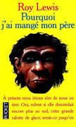 Pourquoi j'ai mangé mon père ? Lewis Roy