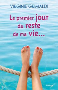 Le premier jour du reste de ma vie