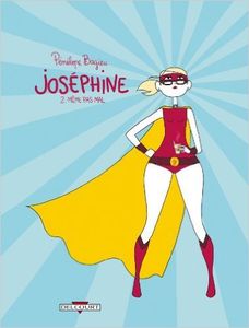 Joséphine 2. Même pas mal