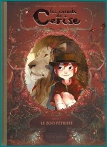 Les carnets de Cerise, tome 1: Le zoo pétrifié