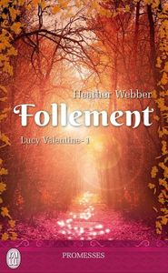 Lucy Valentine, tome 1: Follement