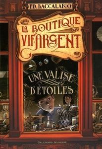 La boutique Vif.Argent, tome 1: Une valise d'étoiles