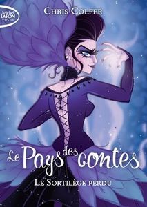 Le pays des contes, tome 1: Le sortilège perdu