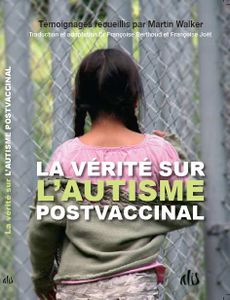 La vérité sur l'autisme post-vaccinal: un nouveau livre sur un immense scandale