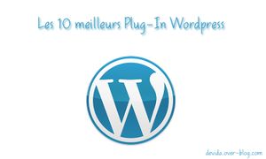 Les 10 meilleurs plugins Wordpress