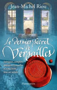 Versailles au cœur de trois nouveaux romans historiques