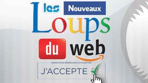Les Nouveaux Loups du Web, un doc à liker !